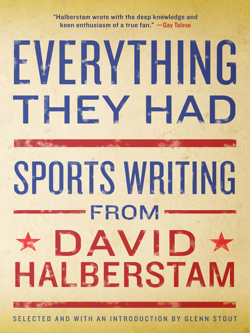 Title details for Everything They Had by David Halberstam - Available
